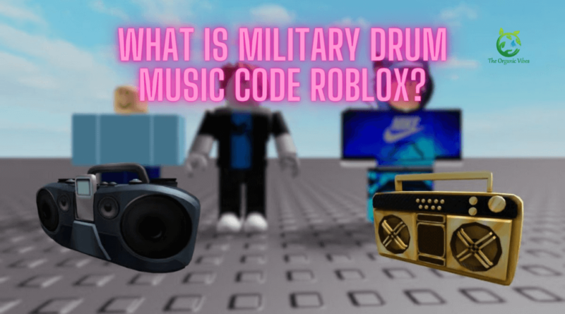 Military Drum Music Code Roblox